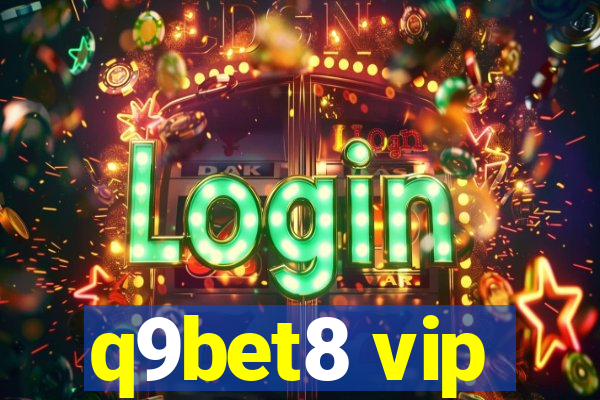 q9bet8 vip